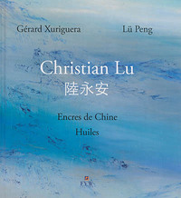 Christian Lu - encres de Chine, huiles