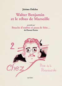 WALTER BENJAMIN ET LE REBUS DE MARSEILLE