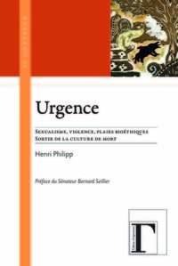 Urgence - sexualisme, violence, plaies bioéthiques, sortir de la culture de mort