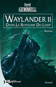 WAYLANDER II - DANS LE ROYAUME DU LOUP