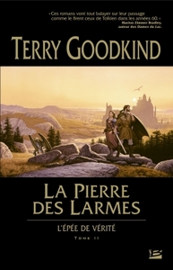 L'Épée de vérité, T2 : La Pierre des Larmes