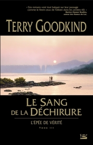 L'EPEE DE VERITE, T3 : LE SANG DE LA DECHIRURE