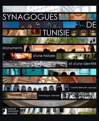 Synagogues de Tunisie, monuments d'une histoire et d'une identité