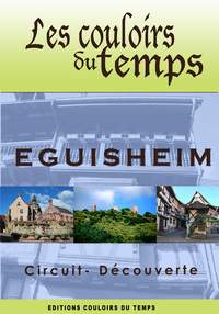 EGUISHEIM Circuit Découverte