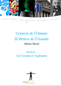 Sciences de l'Homme & Métiers de l'Humain - Tome 2: De l'empirie à l'ingénierie