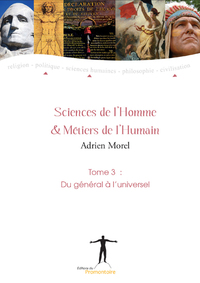 Sciences de l'Homme & Métiers de l'Humain - Tome 3: Du général à l'universel