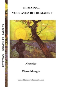 Humains... vous avez dit humains, Nouvelles