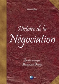 Histoire de la Négociation - Histoires du Soir pour Business(wo)men débordés