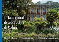 LE PALAIS ORIENTAL DE JOSEPH JULLIEN DIT COCHARD - ROMAN HISTORIQUE