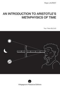 AN INTRODUCTION TO ARISTOTLE’S METAPHYSICS OF TIME. Historical research into the mythological and as