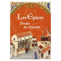 Les Epices, fruits du Paradis