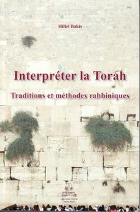 Interpreter la Torah - Traditions et méthodes rabbiniques
