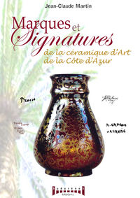 MARQUES ET SIGNATURES DE LA CERAMIQUE D'ART DE LA COTE D'AZUR