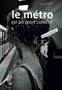 LE METRO EST UN SPORT COLLECTI