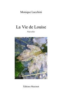 LA VIE DE LOUISE