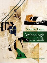 Archéologie d'une faille
