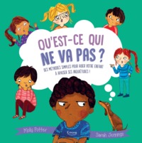 QU'EST-CE QUI NE VA PAS ? (COLL. LE BIEN-ÊTRE POUR LES PETITS)