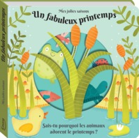 UN FABULEUX PRINTEMPS (COLL. MES JOLIES SAISONS)