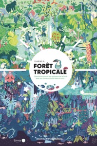 DANS LA FORÊT TROPICALE (COLL. JOUR ET NUIT)