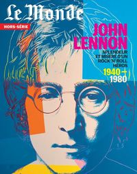 LE MONDE HS N 74 - JOHN LENNON - DECEMBRE 2020