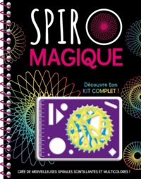 SPIRO MAGIQUE (COLL. JE DESSINE ET CA BRILLE)