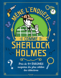 MÈNE L'ENQUÊTE COMME SHERLOCK HOLMES