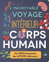 L'INCROYABLE VOYAGE A L'INTERIEUR DU CORPS HUMAIN