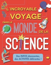 L'INCROYABLE VOYAGE DANS LE MONDE DE LA SCIENCE