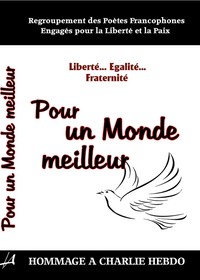 Liberté, égalité, fraternité - pour un monde meilleur