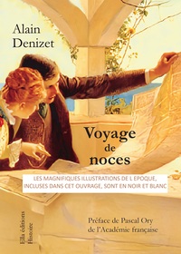 VOYAGE DE NOCES - LE VOYAGE DE NOCES D'HENRI ET JENNY 31 MAI - 17 JUILLET 1853