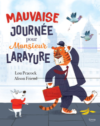 MAUVAISE JOURNÉE POUR MONSIEUR LARAYURE