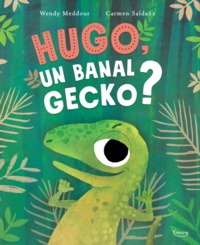 HUGO, UN BANAL GECKO ?