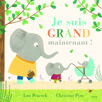 Je suis grand maintenant