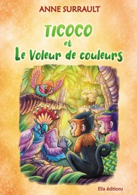 TICOCO ET LE VOLEUR DE COULEURS