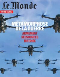 LE MONDE HS N 101 : METAMORPHOSE DE LA GUERRE - MAI/JUIN 2026 - ARMEMEMENT, RESSOURCES, HISTOIRE
