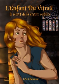 L'enfant du vitrail (le secret de la crypte oubliée)