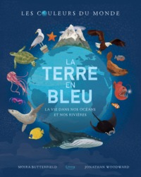 LA TERRE EN BLEU (COLL. LES COULEURS DU MONDE)