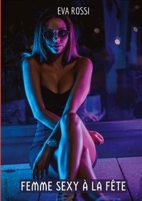 Femme Sexy à la Fête