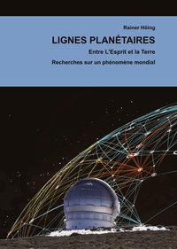 Lignes Planétaires. Entre L'Esprit et la Terre.