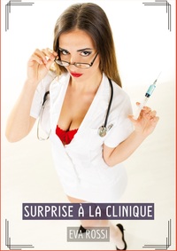 Surprise à la Clinique