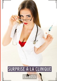 Surprise à la Clinique