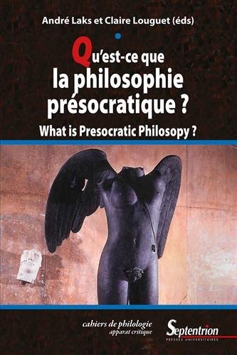 Qu'est-ce que la philosophie présocratique ? - WHAT IS PRESOCRATIC PHILOSOPHY ?
