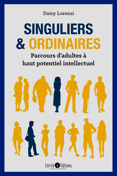 Singuliers et ordinaires - Parcours d'adultes à haut potentiel intellectuel