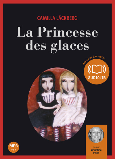 Erica Falck et Patrik Hedström - La Princesse des glaces - Livre audio 2CD MP3