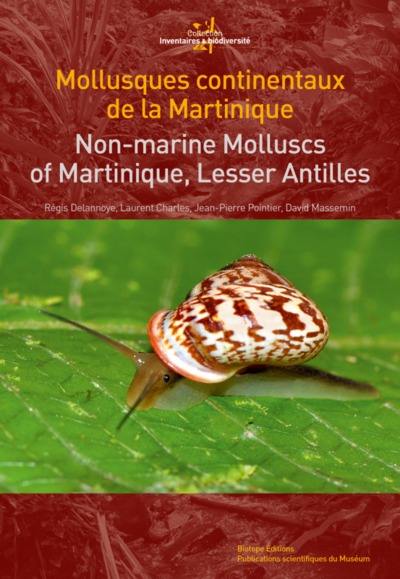 MOLLUSQUES CONTINENTAUX DE LA MARTINIQUE / NON-MARINE MOLLUSCS OF MARTINIQUE, LE