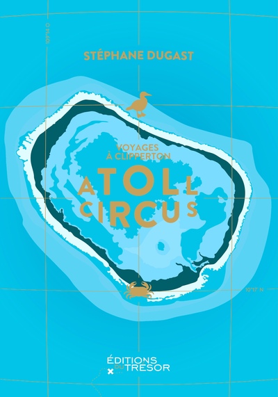Atoll circus - Voyages à Clipperton