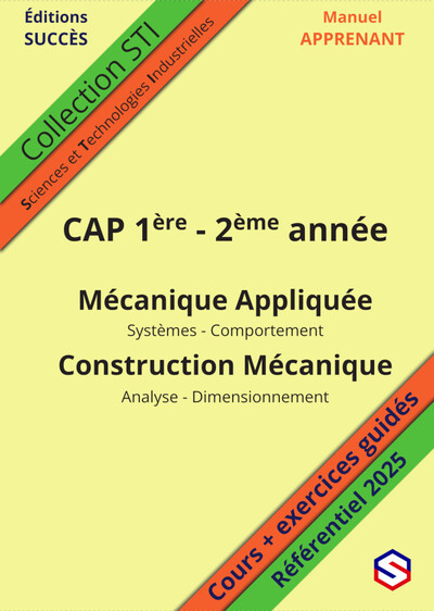 Manuel APPRENANT CAP 1ère et 2ème année - Mécanique Appliquée - Construction Mécanique
