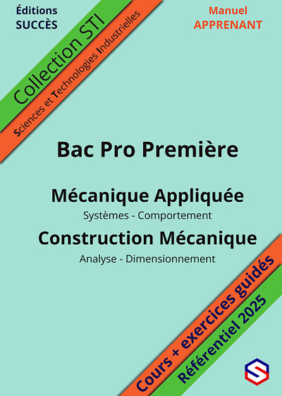 Manuel APPRENANT Bac Pro Première - Mécanique Appliquée - Construction Mécanique