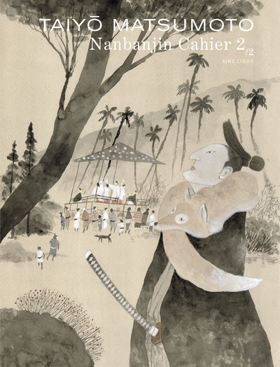 Aire Libre - Nanbanjin - Cahier 2/2 - Taiyô Matsumoto