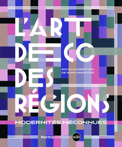 L'Art déco des régions - Modernités méconnues